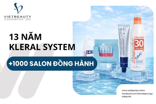 Vì sao hơn 1.000 salon lựa chọn đồng hành cùng Kléral System suốt 13 năm tại Việt Nam?